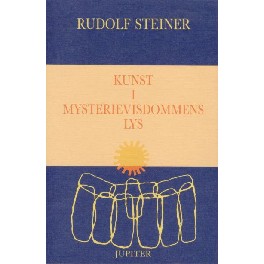 Kunst i mysterievisdommens lys Kunst i mysterievisdommens lys