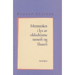 Mennesket i lys av okkultisme, teosofi og filosofi