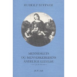 Menneskets og menneskehedens åndelige ledelse Menneskets og menneskehedens åndelige ledelse