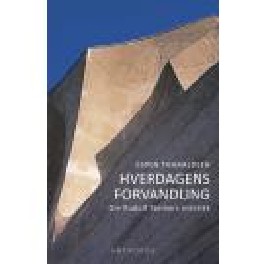 Hverdagens forvandling -om Rudolf Steiners estetikk Hverdagens forvandling -om Rudolf Steiners estetikk