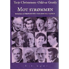 Mot Strømmen -norske antroposofer i biografiske skisser Mot Strømmen -norske antroposofer i biografiske skisser