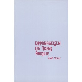 Oppdragelsen og tidens åndsliv Oppdragelsen og tidens åndsliv