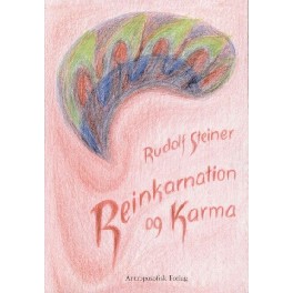 Reinkarnation og Karma - og deres betydning for nutidens kulturliv