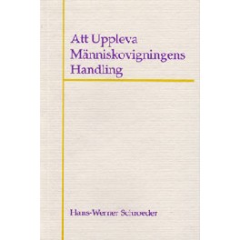 Att Uppleva Människovigningens Handling