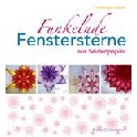 Funkelnde Fenstersterne aus Seidenpapier