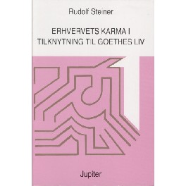 Erhvervets karma i tilknytning til Goethes liv Erhvervets karma i tilknytning til Goethes liv