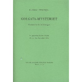 Golgata-mysteriet - Esoteriske betragtninger Golgata-mysteriet - Esoteriske betragtninger