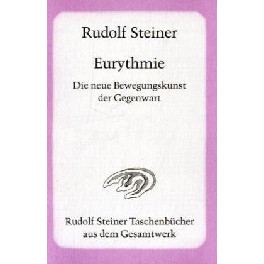 Eurythmie - Die neue Bewegungskunst der Gegenwart Eurythmie - Die neue Bewegungskunst der Gegenwart