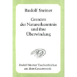 Grenzen der Naturerkenntnis und ihre Überwindung Grenzen der Naturerkenntnis und ihre Überwindung