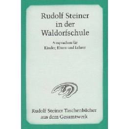 Rudolf Steiner in der Waldorfschule Rudolf Steiner in der Waldorfschule