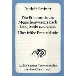 Die Erkenntnis des Menschenwesens nach Leib, Seele ung Geist