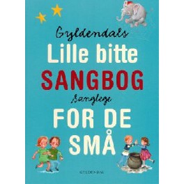 Gyldendals lille bitte sangbog for de små. Sanglege
