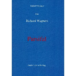 Om Richard Wagners Parsifal Om Richard Wagners Parsifal