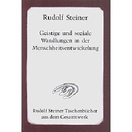 Geistige und soziale Wandlungen in der Menschheitsentwicklung