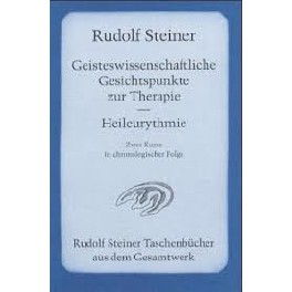 Geisteswissenschaftliche Gesichtspunkte zur Therapie. Heileurythmie