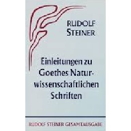 Einleitungen zu Goethes Naturwissenschaftlihen Schriften Einleitungen zu Goethes Naturwissenschaftlihen Schriften