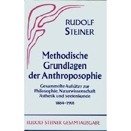 Metodische Grundlagen der Antroposophie Metodische Grundlagen der Antroposophie