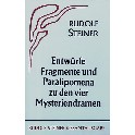 Entwürfe, Fragmente und Paralipomena zu den vier Mysteriendramen