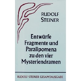 Entwürfe, Fragmente und Paralipomena zu den vier Mysteriendramen