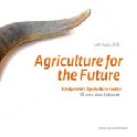 Agriculture for the Future