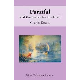 Parsifal and the Search for the Grail Parsifal and the Search for the Grail