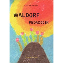 Waldorfpedagogik Waldorfpedagogik