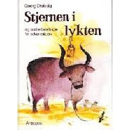 Stjernen i lykten - og andre fortellinger for adventstiden. Stjernen i lykten - og andre fortellinger for adventstiden.