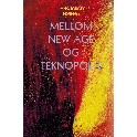 Mellom New Age og Teknopolis