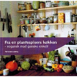 Fra en plantespisers køkken Fra en plantespisers køkken