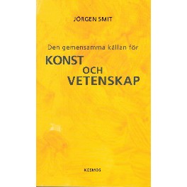 Den gemensamma källan för konst och vetenskap Den gemensamma källan för konst och vetenskap