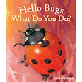 Hello Bugs. What Do You Do?