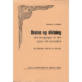 Drama og diktning - ved overgangen til den nyere tids bevissthet Drama og diktning - ved overgangen til den nyere tids bevissthet