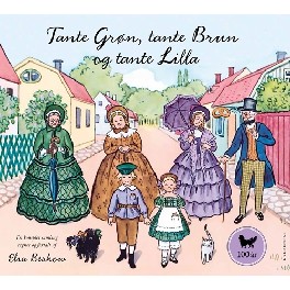 Tante Grøn, tante Brun og tante Lilla Tante Grøn, tante Brun og tante Lilla