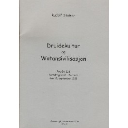 Druidekultur og Wotansivilisasjon Druidekultur og Wotansivilisasjon