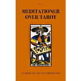Meditationer over tarot. Bind I