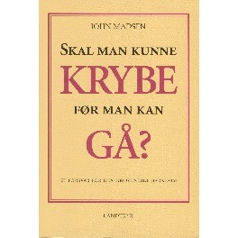 Skal man kunne krybe før man kan gå?