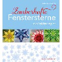 Zauberhafte Fenstersterne aus Seidenpapier. 