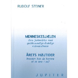 Menneskesjælen..... Årets Højtider..... Menneskesjælen..... Årets Højtider.....