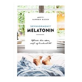 'Søvnhormonet' Melatonin 'Søvnhormonet' Melatonin