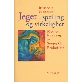 Jeget - speiling og virkelighet Jeget - speiling og virkelighet