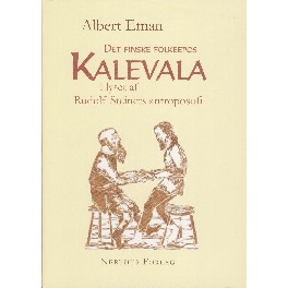 Det finske folkeepos KALEVALA i lyset af Rudolf Steiners antroposofi Det finske folkeepos KALEVALA i lyset af Rudolf Steiners antroposofi