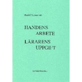 Handens arbete. Lärarens uppgift. (RS)