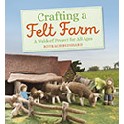 Crafting a Felt Farm