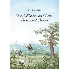 Von Pflanzen und Tieren, Steinen und Ste Von Pflanzen und Tieren, Steinen und Ste