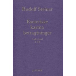 Esoteriske karmabetragtninger - 2. bind, 2. del Esoteriske karmabetragtninger - 2. bind, 2. del