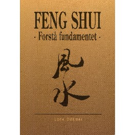 Feng Shui. forstå fundamentet