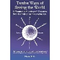 Twelfe Ways of Seeing the World