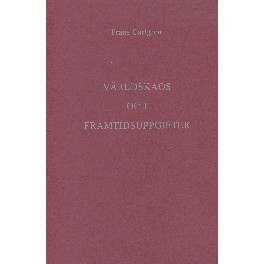 Världskaos och framtidsuppgifter