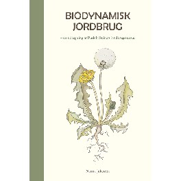 Biodynamisk Jordbrug - en udlægning.... Biodynamisk Jordbrug - en udlægning....