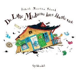 Da lille Madsens hus blæste væk